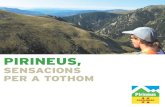 PIRINEUS, - ACTact.gencat.cat/wp-content/uploads/2012/07/Pirineussensacions.pdf · Parc Natural de l’Alt Pirineu Creat l’agost del 2003, el Parc de l’Alt Pirineu supera les