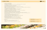 CÓCTELCÓCTEL - Redondo de ibéricos con picos de Jeréz - Variedad de quesos con frutos secos y membrillo fresco - Anchoa del cantábrico con pétalo de tomate con˚tado