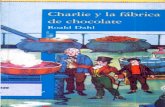 Dahl, Roald - Charlie Y La Fabrica De Chocolate bilingüe  · 2017. 2. 20. · 12 Lo que decía en el Billete Dorado 13 Llega el gran día 14 El señor Willy Wonka 15 El Recinto del