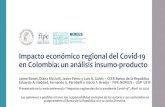 Impacto económico regional del Covid-19 en Colombia: un … · 2020. 4. 20. · Impacto económico regional del Covid-19 en Colombia: un análisis insumo-producto Jaime Bonet, Diana