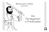 De Perseguidor a Predicador · 2009. 3. 6. · From Persecutor to Preacher Spanish CB Created Date: 20080403010321Z ...
