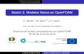 Sesión 2. Modelos físicos en OpenFOAM · 2014. 6. 17. · Sesión 2. Modelos físicos en OpenFOAM E. Martín1, M. Meis1;2 y F. Varas1 1Univ. de Vigo, 2Vicus Desarrollos Tecnológicos