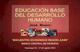 EDUCACIÓN BASE DEL DESARROLLO HUMANO · 2020. 1. 25. · Educación como derecho y bien público permite el ejercicio de otros derechos. EDUCACIÓN Y DESARROLLO HUMANO Promueve el