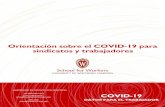 Orientación sobre el COVID-19 para sindicatos y trabajadores · Orientación sobre el COVID-19 para sindicatos y trabajadores COVID-19 DATOS PARA EL TRABAJADOR La emergencia de salud