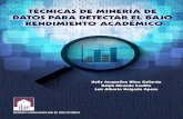 Técnicas de minería de datos · Técnicas de minería de datos para detectar patrones de bajo rendimiento académico Nelly Jacqueline Ulloa Gallardo Ralph Miranda Castillo Luis