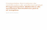 Programación didáctica de acciones formativas para el empleolibreria.fundacionlaboral.org/ExtPublicaciones/CP...metodológicas - con sus recursos y medios- y las técnicas de evaluación.