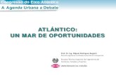 ATLÁNTICO: UN MAR DE OPORTUNIDADES€¦ · 4 Congreso do Eixo Atlântico – A Agenda Urbana a debate Atlántico: un mar de oportunidades Braga, 8 junio 2017 LA EURORREGIÓN GALICIA