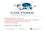 Digitalización de la vida - Paula Sibilia · 2020. 3. 21. · rie de artefactos digitales. En ese conjunto de herramientas se destacan los aparatos móviles de comunicación e información