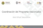 Aula Virtual Vasconcelos · 2020. 8. 13. · opciones de navegación del aula virtual. Dé clic en “siguiente”si desea ver cada tip, en caso contrario, clic en “terminartour”.