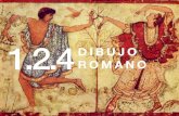 1.2.4 DIBUJO ROMANO - A.eRre.QuDIBUJO 1.2.4 ROMANO PINTURA ROMANA Heredera de la tradición griega con una técnica más depurada Muchas pinturas griegas fueron arrancadas de las paredes