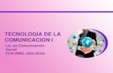 TECNOLOGÍA DE LA COMUNICACIÓN Itec-comunicacion.unsl.edu.ar/Tecno I/2016... · FCH-UNSL (Año 2016) CLASE III “REGISTRO Y FUENTES DE INFORMACIÓN DIGITALES” CREATIVE COMMONS