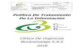 Política De Tratamiento De La Información · 2018. 2. 27. · INFORMACION POLÍTICA DE TRATAMIENTO DE LA INFORMACIÓN - PTI CLÍNICA DE URGENCIAS BUCARAMANGA S.A.S, persona jurídica