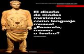 El diseño de modas mexicano como lenguaje museal ...El diseño de modas mexicano como lenguaje museal ¿Pasarela, museo o teatro? Economía Creativa, 1 (1) primavera 2014, p. 71-77