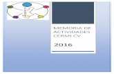 MEMORIA DE ACTIVIDADES CERMI CV · 2018. 2. 1. · Memoria de Actividades del CERMI CV 2016 3 • Federación Valenciana de Daño Cerebral (FEVADACE). 1.2 Órganos de Gobierno del