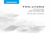 Guía del usuario del TVS-x72XU · 2019. 5. 27. · 2. Descripción general del producto Este capítulo proporciona información básica sobre el NAS TVS-x72XU de QNAP. Acerca del