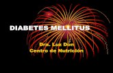 DIABETES MELLITUS · 2015. 5. 18. · DIABETES TIPO I •Destrucción de las células ß del pancreas por factores inmunitarios (virus ,químicos tóxicos) en personas geneticamente