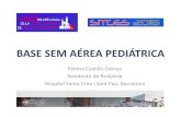BASE SEM AÉREA PEDIÁTRICA · 2019. 2. 12. · • Formación en RCP neonatal y pediátrica. • Formación curso HEMS (Helicopter Emergency Medical Service) • CRM (Gestión Recursos