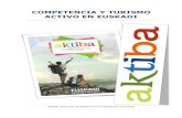 20170621-INFORME COMPETENCIA TURISMO ACTIVO · 2019. 1. 29. · Turismo Activo en Euskadi está en torno a los 12.000.000 €. Según los indicadores utilizados en este tipo de servicios,