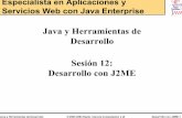 Java y Herramientas de Desarrollo Desarrollo con J2ME · Ciencia Computación e IA Desarrollo con J2ME-8 Esqueleto de un MIDlet import javax.microedition.midlet.*; public class MiMIDlet