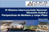 COES - SINAC · 2017. 8. 25. · • Longitud de líneas de transmisión del COES al año 2014 (6) : 220 kV: 10 717 km 500 kV: 1 845 km SISTEMA ELECTRICO INTERCONECTADO NACIONAL .