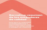 Barnahus: resumen de los estándares de calidad · 2020. 5. 19. · pios y las práccas del modelo Barnahus han sido fomentados y con-núan siendo difundidos. Las Barnahus pueden