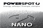 NANO€¦ · POWERSPOT NANO De dimensiones mínimas, para cargar e iluminar, sin piezas de repuesto ni man-tenimiento. El NANO es un aparato especialmente robusto y compacto que puede