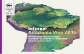 Informe Amazonia Viva 2016d2ouvy59p0dg6k.cloudfront.net/downloads/spanish...Un enfoque regional para la conservación de la Amazonia Resumen ejecutivo Informe Amazonia Viva 2016 WWF