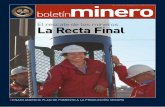 el rescate de los mineros La Recta Final · DE anTOFagsTa (MInERía CHILEna, sEpTIEMbRE DE 2010) “Estoy seguro de que, con la gracia de Dios, (los mineros) podrán emerger y volver