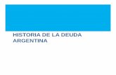 HISTORIA DE LA DEUDA ARGENTINA - Senado · Evolución de la deuda pública 2 Colapso Convertibilidad (2001/2) 0 10.000 20.000 30.000 40.000 50.000 60.000 70.000 80.000 90.000 100.000