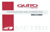 Metro de Quito | El Metro es una realidad · 2018. 1. 27. · QUITO METRO EMPRESA PUBLICA METROPOLITANA METRO DE EMPRESA PÚBLICA METROPOLITANA METRO DE QUITO RENDICIÓN DE CUE-NTAS