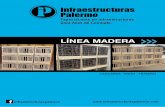 Presentación de PowerPointpalermoinfraestructuras.com/catalogo linea madera.pdf · Presentación de PowerPoint Author: laura Created Date: 2/24/2016 9:28:28 PM ...