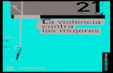 VOLUMEN 21 LA VIOLENCIA CONTRA LAS MUJERES - Instituto de la Mujer y para la … · 2012. 9. 6. · 10 COLECCIÓN AÑO 2468 | VOLUMEN 21 LA VIOLENCIA CONTRA LAS MUJERES L AS MUJERES