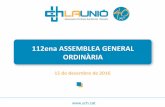 112ena ASSEMBLEA GENERAL ORDINÀRIA - La Unió · 10.00 - 10.15 Inauguració i presentació: Helena Ris, directora general 10.15 - 10.45 Conferència de Josep Lloreda, president de