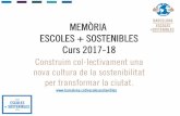 MEMÒRIA ESCOLES + SOSTENIBLES Curs 2017-18 · 2018. 11. 22. · Marató d’Estalvi Energètic Estalvi i Eficiència Energètica: E3 . Els actes de signatura i de cloenda (primària