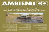 Humedales de Costa Rica: frágiles ecosistemas bajo amenaza...Ecosistemas del Milenio, 2005). Además, es importante recalcar el decrecimiento de las precipitaciones y aumento de la