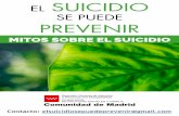 EL SUICIDIO SE PUEDE PREVENIR - Extremadura Salud · EL SUICIDIO SE PUEDE PREVENIR Está demostrado que hablar sobre el suicidio con una persona en riesgo, en vez de incitar, provocar
