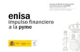 Madrid, 22 de enero de 2015 enisa - Sercobe · 2017. 5. 26. · impulso financiero a la pyme enisa Jornada de difusión de instrumentos de financiación de la SGIPYME Madrid, 22 de