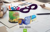 08. MAS IDEAS - gruposeripafer.com · SORPRENDER POR NUESTRAS IDEAS. Te presentamos algunas de las ideas más novedosas y atractivas, para que las tengas muy en cuenta al realizar
