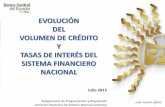 EVOLUCIÓN DEL VOLUMEN DE CRÉDITO Y TASAS DE INTERÉS …€¦ · Sistema Financiero Nacional y las normas que regulan la fijación de las tasas de interés activas efectivas máximas.