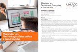 Magíster en Tecnología Educativa e Innovación · 2020. 2. 6. · CARRERA NO ACREDITADA (56) 22640 6100 +569 7382 6350 admision@uniacc.cl uniacc.cl Magíster en Tecnología Educativa
