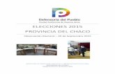 ELECCIONES 2015 PROVINCIA DEL CHACOdpoe.defensoria.org.ar/.../03/03-Elecciones-Chaco-2015.pdf2019/03/03  · Gobierno 31/07/2011, PASO CABA 26/04/2015, Jefe de Gobierno y Legisladores