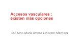 Accesos vasculares en Urgencias : existen más opciones · 2019. 10. 9. · Accesos vasculares : existen más opciones Enf. Mhs. María Jimena Echeverri Montoya ... 7-11% pacientes