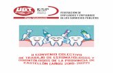 Convenio colectivo de trabajo de Estomatólogos y ... · II Convenio Colectivo de Trabajo de Estomatólogos y Odontólogos de la provincia de Castellón. 5 convenio. Cada una de las