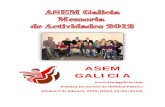 New ASEM GALICIA · 2019. 3. 22. · Memoria de Actividades. 2012 Página 5 ASEM GALICIA Y SUS DATOS Nombre y CIF Asociación Gallega contra las Enfermedades Neuromusculares G-36925691