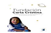 ACTIVO NETO 16 - Fundación Carla Cristina · Efectivo y equivalentes de efectivo al principio del año 3.941.097 1.289.571 Efectivo y equivalentes de efectivo al final del año 3.389.448