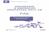 PROGRAMA D’ANIMACIÓ EDUCATIVA 2017-18 · cohesió de grup i fer una reflexió participativa final, Activitat de motivació i transformació Suport per preparar l'activitat: gimnàs