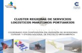 CLUSTER REGIONAL DE SERVICIOS LOGISTICOS MARITIMOS PORTUARIOS€¦ · 6. Modernización de infraestructura y servicios portuarios en la región (Puerto Cortés, Puerto La Unión,