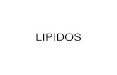 LIPIDOS - UNAMdepa.fquim.unam.mx/amyd//archivero/LIPIDOS_29048.pdf · LIPIDOS . lípidos glicolípidos lipoproteínas Grupo prostético glicéridos fosfolípidos esteroides . GLICOLÍPIDOS