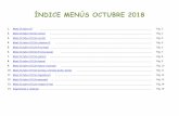 ÍNDICE MENÚS OCTUBRE 2018 - WordPress.com2018/10/10  · Técnico en dietéticay nutrición: YOLANDA MARTÍN ARJONA 2 MENÚ OCTUBRE 2018 LUNES MARTES MIÉRCOLES JUEVES VIERNES Lentejas