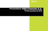 Promotora CMR Falabella S.A....Promotora CMR Falabella S.A. Estados de Resultados Integrales 5 Correspondientes a los ejercicios terminados al 31 de diciembre de 2014 y 2013 (auditados).